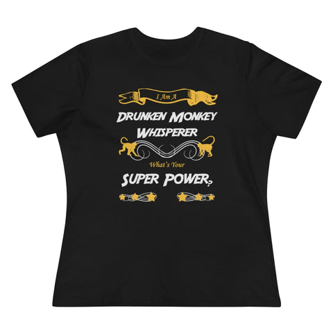 I'm A Drunken Monkey Whisperer, Women's Premium Tee