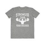 Stronger Than Your Excuses, Men's Lightweight Fashion Tee