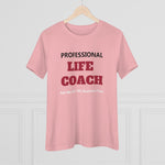 Professional Life Coach, Women's Premium Tee