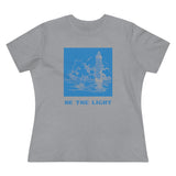 Be The Light, Women's Premium Tee