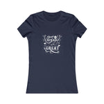 Don't Be Afraid To Be Great!, Women's Favorite Tee