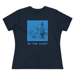 Be The Light, Women's Premium Tee