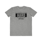 Hard is Not Impossible!, Men's Lightweight Fashion Tee