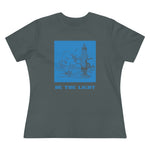 Be The Light, Women's Premium Tee