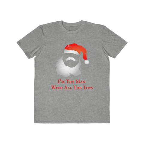 I'm The Man With All The Toys, Men's Lightweight Fashion Tee