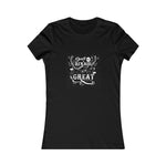 Don't Be Afraid To Be Great!, Women's Favorite Tee