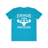 Stronger Than Your Excuses, Men's Lightweight Fashion Tee