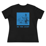 Be The Light, Women's Premium Tee