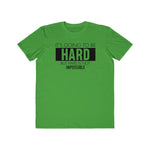 Hard is Not Impossible!, Men's Lightweight Fashion Tee