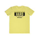 Hard is Not Impossible!, Men's Lightweight Fashion Tee