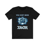 You Don't Know Jack, PREMIUM UNISEX SHIRT.